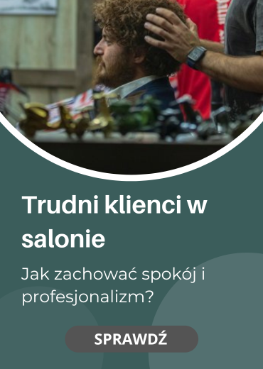 Jak radzić sobie z trudnymi klientami w salonie?
